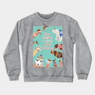 Have yourself a merry little  xmas Crewneck Sweatshirt